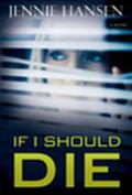 If I Should Die by Jennie Hansen
