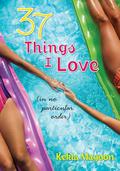 37 Things I Love  (in No Particular Order) by Kekla Magoon