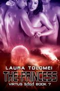 The Princess (Virtus Saga #7) by Laura Tolomei