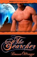 The Searcher (The Wolfe #3) by Donna Oltrogge