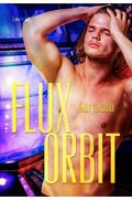 Flux Orbit by Emily Veinglory