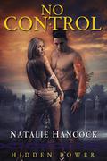 No Control (Hidden Powers, #2) by Natalie Hancock