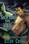 Shifting the Veil (Preternatural Rescue Centre #9) by Ellen Cross