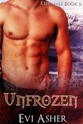 Unfrozen (Eternals #6) by Evi Asher