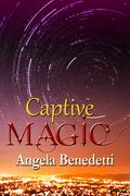 Captive Magic (Sentinels #3) by Angela Benedetti