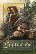 Shirewode by J. Tullos Hennig