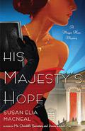 His Majesty's Hope (Maggie Hope Mystery #3) by Susan Elia MacNeal