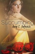 Succumbing (Scars and Sorrow Saga #2) by Mary E. Palmerin