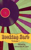 Rocking Hard Volume 1 (Rocking Hard #1) by Sol Crafter