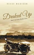 Draked Up (Colson Brothers #5) by Reese Madison