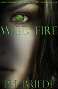 Wild Fire (Grace Series #2) by P.M. Briede