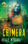 Chimera (MetaWars #4) by Kelly Meding