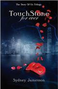 TouchStone for ever (Story of Us Trilogy #3) by Sydney Jamesson