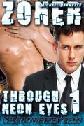 Through Neon Eyes 1-4 by Michael Barnette