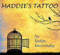 Maddie's Tattoo (Awaken #0.5) by Katie Kacvinsky