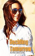 Deciding Tomorrow by Renee Ericson