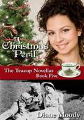 A Christmas Peril (The Teacup Novellas #5) by Diane Moody