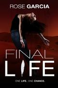 Final Life (The Transhuman Chronicles #1) by Rose Garcia