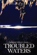 Troubled Waters (The Lake Trilogy #2) by AnnaLisa Grant