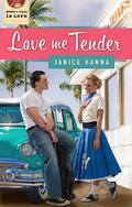 Love Me Tender (When I Fall in Love) by Janice Hanna