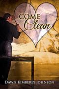 Come Clean  (A Valentine Rainbow) by Dawn Kimberly Johnson