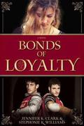 Bonds of Loyalty by Stephonie K. Williams