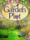 The Garden Plot (Potting Shed Mystery #1) by Marty Wingate