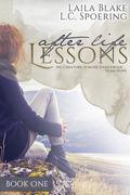 After Life Lessons (After Life Lessons #1) by L.C. Spoering