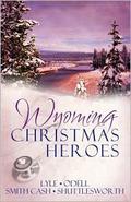 Wyoming Christmas Heroes by Jeri Odell