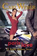 To Paris with Love (The Family Business #3) by Eric Pete