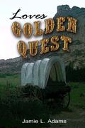 Love's Golden Quest by Jamie Adams