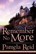 Remember No More by Pamela Carrington Reid