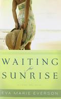 Waiting for Sunrise (Cedar Key #2) by Eva Marie Everson
