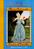 Marie Antoinette: Princess of Versailles, Austria - France, 1769 (The Royal Diaries) by Kathryn Lasky