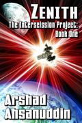 Zenith (The Interscission Project #1) by Arshad Ahsanuddin