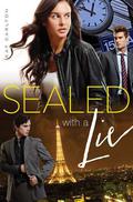 Sealed with a Lie (Two Lies and a Spy #2) by Kat Carlton