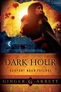 Dark Hour by Ginger Garrett