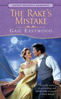 The Rake's Mistake by Gail Eastwood
