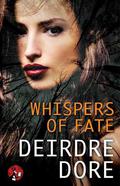 Whispers of Fate (Mistresses of Fate #2) by Deirdre Dore