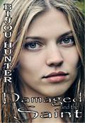 Damaged and the Saint by Bijou Hunter