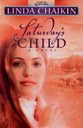 Saturday's Child (A Day to Remember #6) by Linda Lee Chaikin