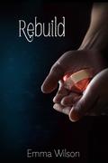 Rebuild by Emma Wilson
