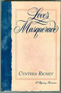 Love's Masquerade by Cynthia Richey