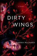 Dirty Wings (Metamorphoses #2) by Sarah McCarry