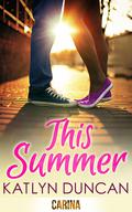 This Summer (This Summer #1) by Katlyn Duncan