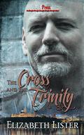 The Cross and the Trinity (The James Lucas Trilogy #2) by Elizabeth Lister