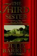 The Third Sister: A Continuation of Jane Austen's Sense and Sensibility by Julia Barrett