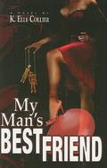 My Man's Best Friend (My Man's Best Friend #1) by K. Elle Collier