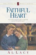 Faithful Heart (Angel of Mercy #2) by Al Lacy