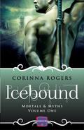 Icebound (Mortals & Myths #1) by Corinna Rogers